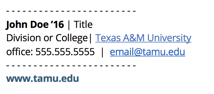 Showing the proper formatting for an email signature. This begins with the name, class year, and title on the first line. The next line would include division or college followed by a link to the college or division. Finally, the last line would have the office phone number and email. A link to the university should be found under all this information.